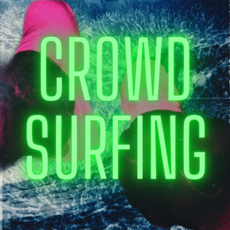 Crowd surfin