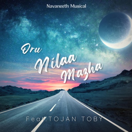 Oru Nilaa Mazha ft. Tojan Toby | Boomplay Music