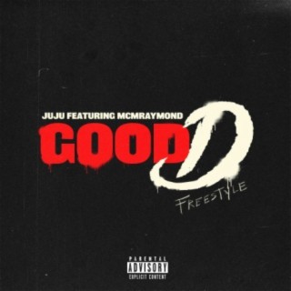 GOOD D FREESTYLE (feat. MCM Raymond)