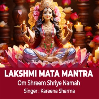 Lakshmi Mata Mantra ! Om Shreem Shriye Namah