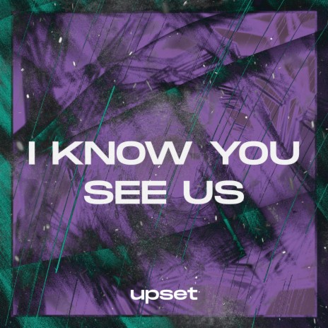 I Know You See Us | Boomplay Music