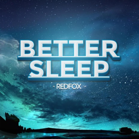 Better Sleep | Boomplay Music