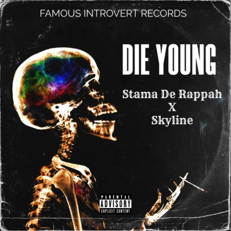 Die Young ft. Skyline | Boomplay Music