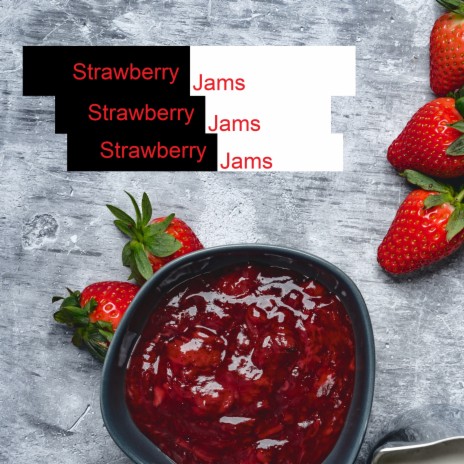 Strawberry Jams | Boomplay Music