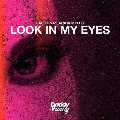 Look in My Eyes ft. Miranda Myles | Boomplay Music