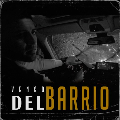 Vengo Del Barrio | Boomplay Music