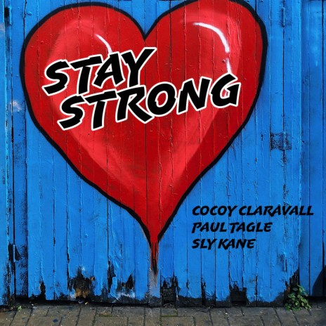 Stay Strong ft. Paul Tagle & Sly Kane | Boomplay Music