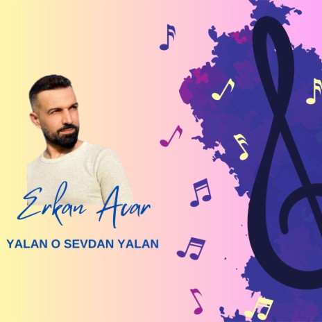 Yalan O Sevdan Yalan | Boomplay Music