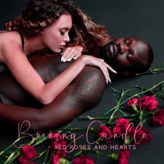 Burning Candle: Red Roses and Hearts