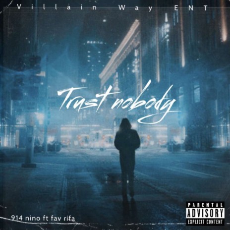 Trust nobody ft. Fav rifa