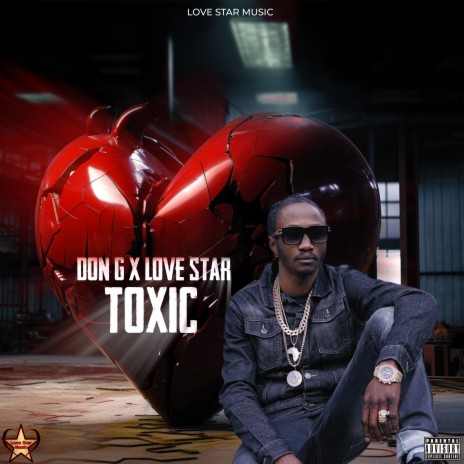 Toxic ft. Love Star | Boomplay Music