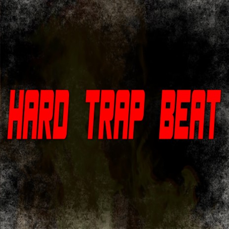 Hard Trap Beat Type Trap Heavy | Boomplay Music