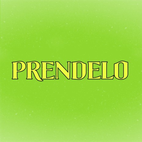 Préndelo | Boomplay Music