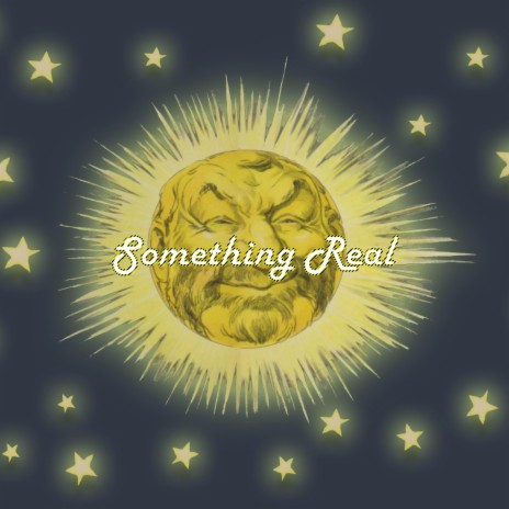 Something Real | Boomplay Music