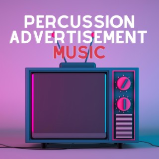 Percussion Advertisement Music