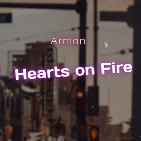 Heart's On Fire (Reverbed) | Boomplay Music