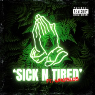 Sick N Tired lyrics | Boomplay Music