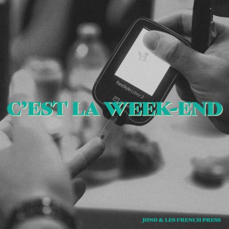C'est La Weekend (Live) ft. Les French Press | Boomplay Music