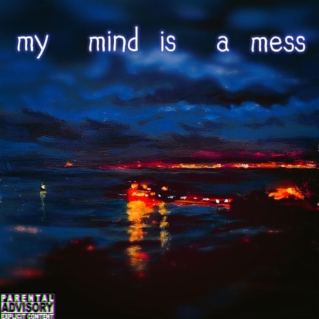 my mind is a mess | Boomplay Music
