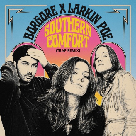 Southern Comfort (Trap Remix) ft. Larkin Poe | Boomplay Music