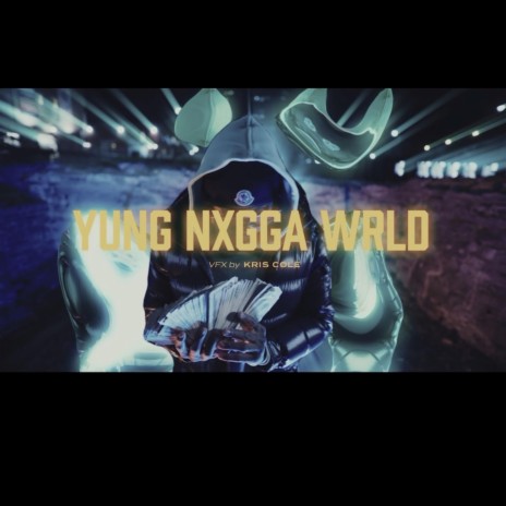 Yung Nigga World | Boomplay Music