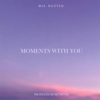 Moments with you