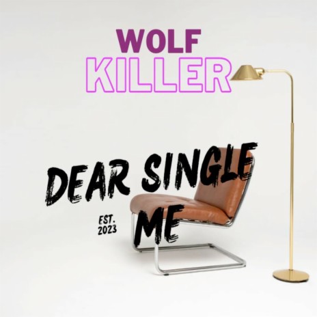 Dear Single Me | Boomplay Music