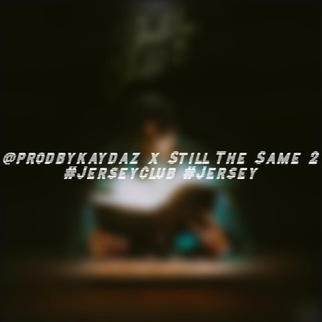 Still The Same 2 | Boomplay Music