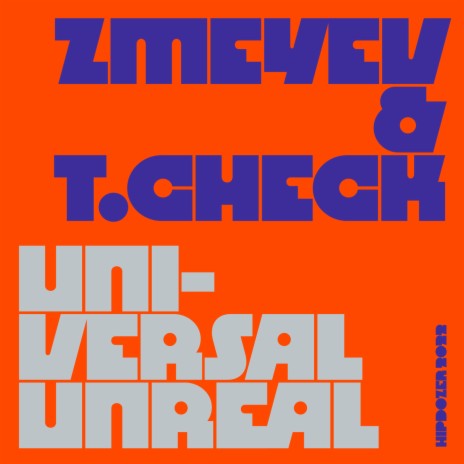 Universal Unreal ft. T.Check | Boomplay Music