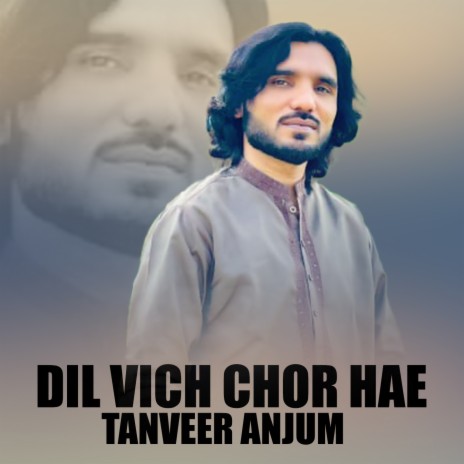 Dil Vich Chor Hae | Boomplay Music