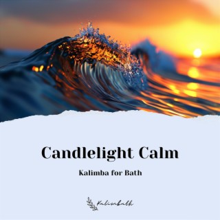 Candlelight Calm: Kalimba for Bath