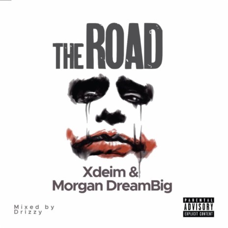 The Road ft. Morgan DreamBig 🅴 | Boomplay Music