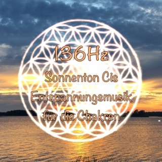 Sonnenton Cis 136 Hz Chakrenmusik mit Naturinstrumenten Teil 1