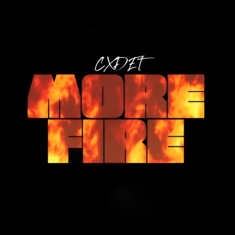 MORE FIRE | Boomplay Music