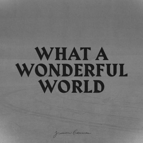 What a Wonderful World | Boomplay Music