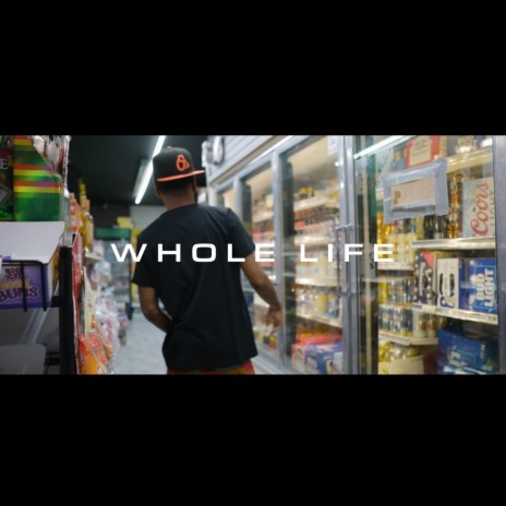 Whole Life | Boomplay Music