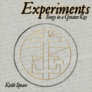 Experiments: Songs in a Greater Key