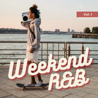 Weekend R&B Vol. 1