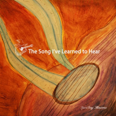 The Song I've Learned to Hear | Boomplay Music