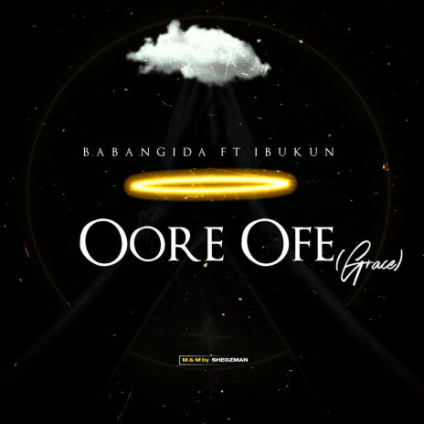 Oore Ofe (Grace) ft. IBUKUN