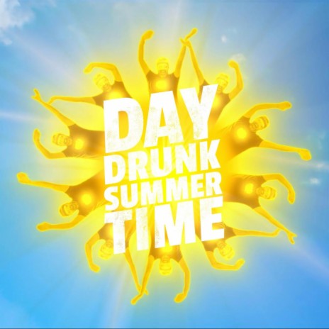 Day Drunk Summertime ft. Martina Lake