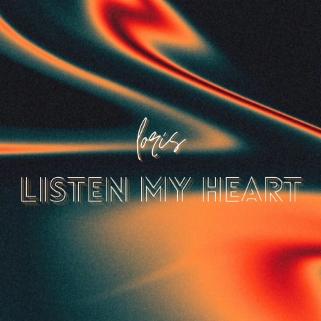 Listen My Heart | Boomplay Music