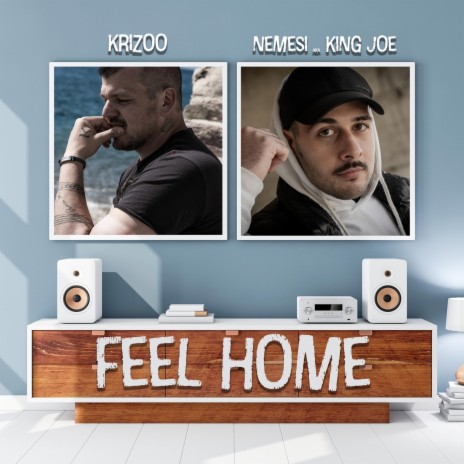 Feel Home ft. NEMESI aka KING JOE | Boomplay Music