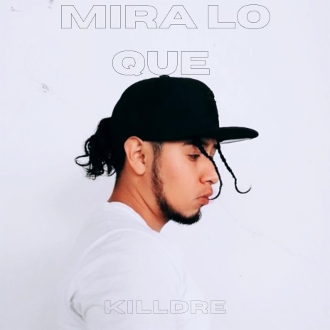 Mira lo que | Boomplay Music