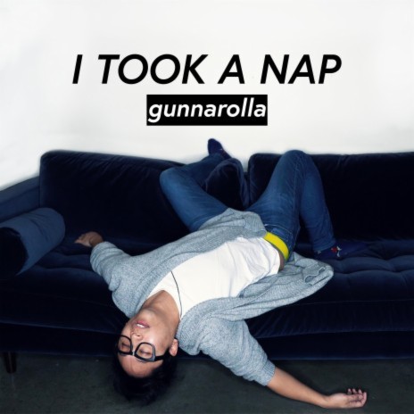 I Took a Nap | Boomplay Music
