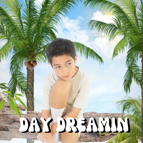 Day Dreamin ft. Taylen | Boomplay Music