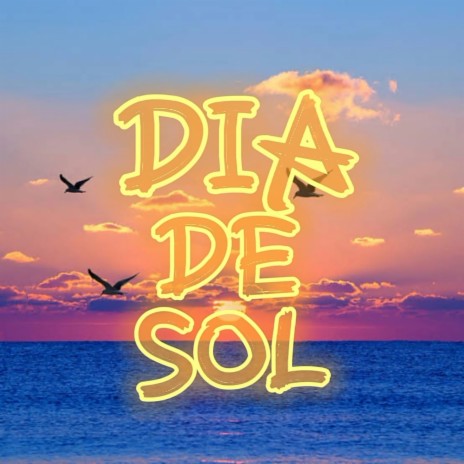 Dia de Sol | Boomplay Music