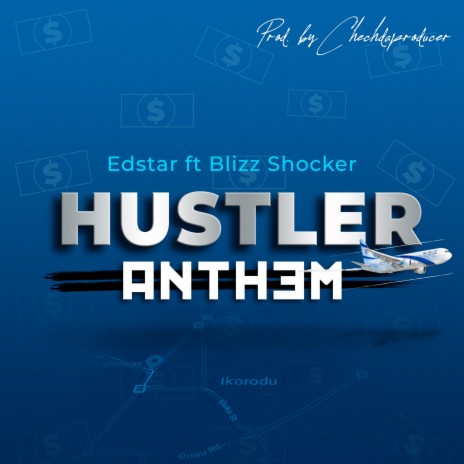 Hustler Anthem ft. Blizz Shocker | Boomplay Music