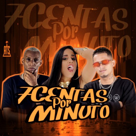 7 Centas por Minutos ft. Mc Naninha & Mc Gw | Boomplay Music