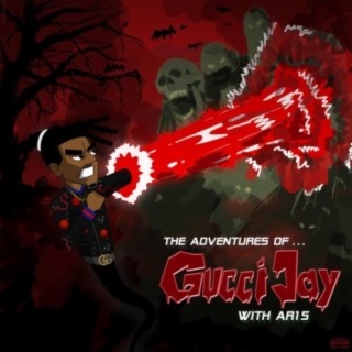 Adventures Of Gucci Jay